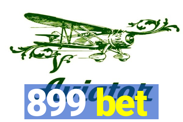 899 bet